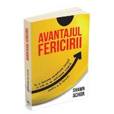 Avantajul fericirii - Shawn Achor, editura Herald