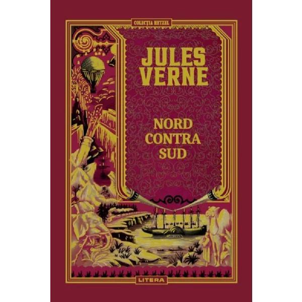Nord contra sud - jules verne, editura litera