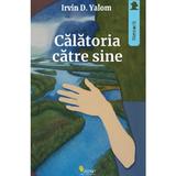 Calatoria catre sine. Memoriile unui psihiatru - Irvin D. Yalom, editura Vellant