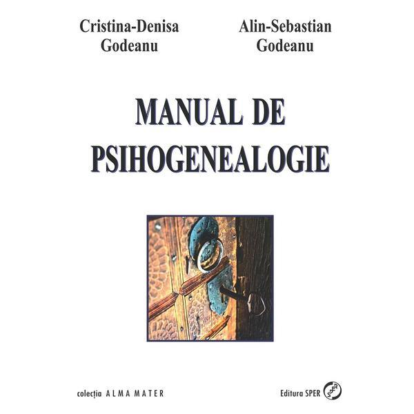 Manual de psihogenealogie - cristina-denisa godeanu, alin-sebastian godeanu, editura sper