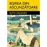 Iesirea din ascunzatoare - Ruth Gruener, editura Booklet