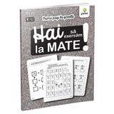 Hai sa exersam la mate! Primii pasi la scoala 6-7 ani, editura Gama