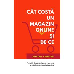 Cat costa un magazin online si de ce - Adrian Zamfira, editura Techno Media