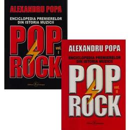 Enciclopedia premierelor din istoria muzicii pop rock Vol.1+2 - Alexandru Popa, editura Eurostampa