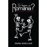 Ce facem cu Romania? - Cristina Nemerovschi, editura Herg Benet