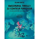 Emozaurul Thrilly si Contesa Furiossa - Olina Ortiz, editura Univers