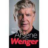 Viata mea in rosu si alb - Arsene Wenger, editura Pilotbooks