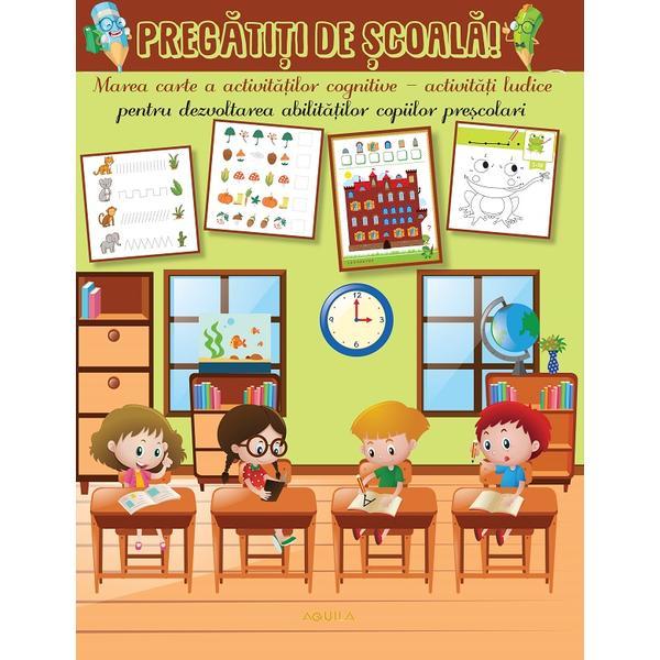 Pregatiti de scoala! , editura Aquila