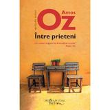Intre prieteni - Amos Oz, editura Humanitas