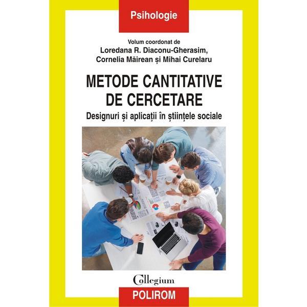 Metode cantitative de cercetare - loredana r. diaconu-gherasim, cornelia mairean, mihai curelaru, editura polirom