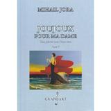 Joujoux pour Ma Dame + CD - Mihail Jora, editura Grafoart