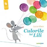 Culorile lui Lili - Lucie Albon, editura Corint