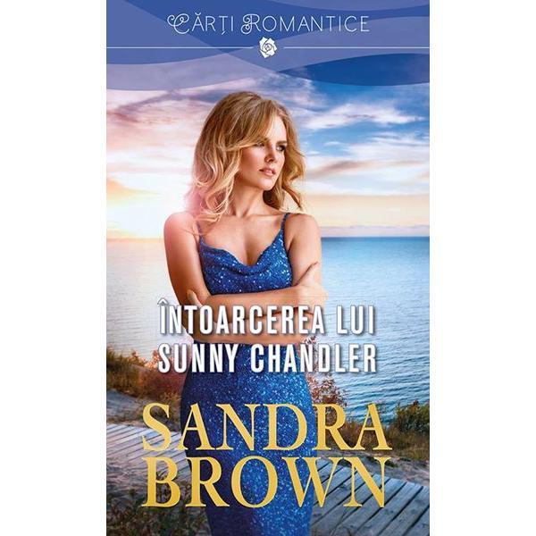 Intoarcerea lui sunny chandler - sandra brown