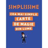 Simplissime. Cea mai simpla carte de magie din lume, editura Litera