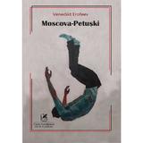 Moscova - Petuski - Venedikt Erofeev