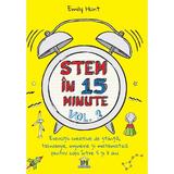 Stem in 15 minute Vol.2 - Emily Hunt, editura Didactica Publishing House