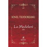 La medeleni vol.2 - Ionel Teodoreanu