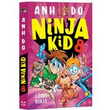 Ninja Kid 8 - Anh Do, editura Epica