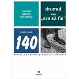 Drumul sau 'era sa fie' - Eduard Gabriel Savulescu, editura Paideia