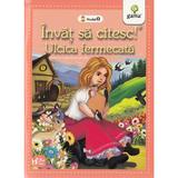 Invat sa citesc! Ulcica fermecata. Nivelul 0, editura Gama