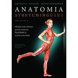 Anatomia Stretchingului Ed.2 - Arnold G. Nelson, Jouko Kokkonen