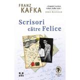 Scrisori catre Felice - Franz Kafka, editura Pandora