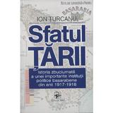 Sfatul Tarii. Istoria institutiei politice basarabene din anii 1917-1918﻿ editura Arc 