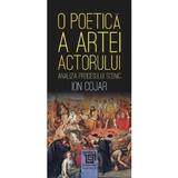 O poetica a artei actorului - Ion Cojar, editura Paideia