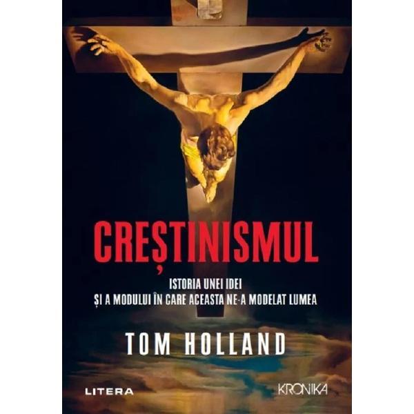 Crestinismul - Tom Holland