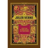 Cele 500 de milioane ale Begumei - Jules Verne, editura Litera