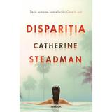 Disparitia - Catherine Steadman, editura Nemira