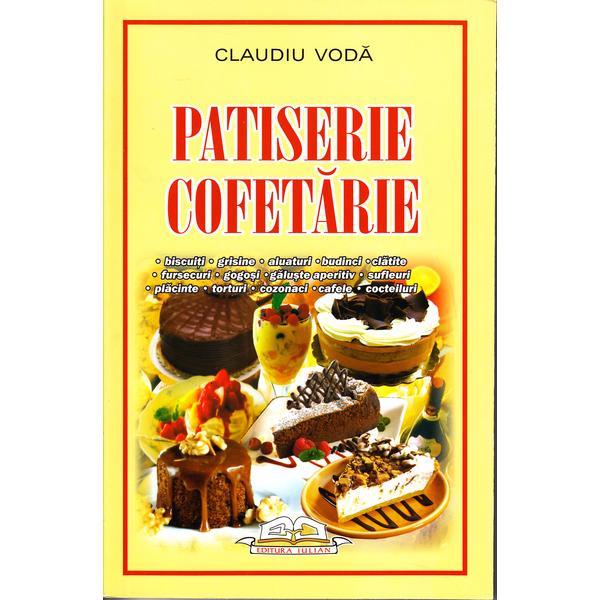 Patiserie cofetarie - claudiu voda, editura iulian cart