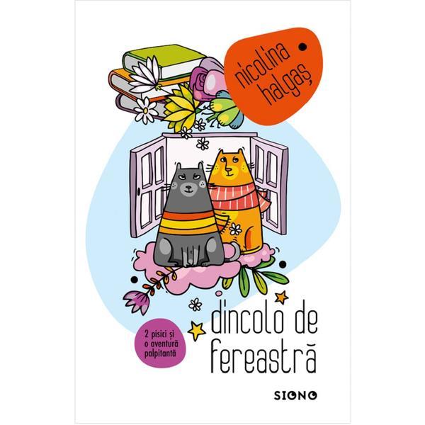Dincolo de fereastra - nicolina halgas, editura siono