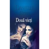 Doua vieti - Danielle Steel, editura Litera