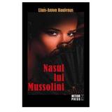 Nasul lui Mussolini - Lluis-Anton Baulenas, editura Meteor Press