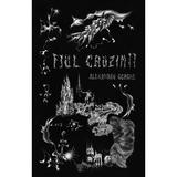 Fiul cruzimii - Alexandru Gorghe, Editura Creator