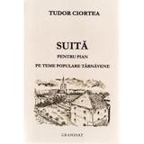 Suita pentru pian pe teme populare tarnavene - Tudor Ciortea, editura Grafoart