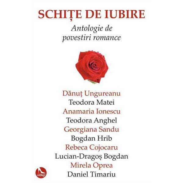 Schite de iubire. antologie de povestiri romance