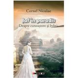 Jaf in paradis - Cornel Niculae, editura Eikon