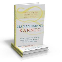 Management Karmic - Geshe Michael Roach, Lama Chrisie Mcnally, Michael Gordon, editura Five Hats Training