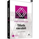 Titlurile executorii - Geirge-Alexandru Lazar, editura Universul Juridic