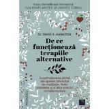 De ce functioneaza terapiile alternative - David R. Hamilton, editura Niculescu