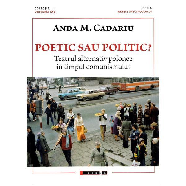 Poetic sau politic? - Anda M. Cadariu, editura Eikon