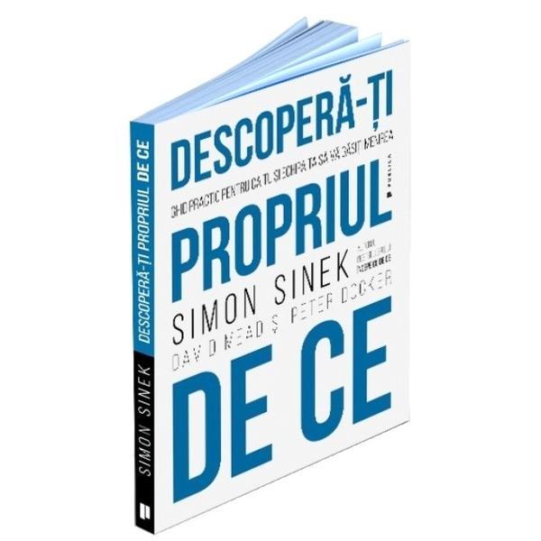 DescoperA-Ti Propriul De Ce - Simon Sinek, David Mead Si Peter Docker