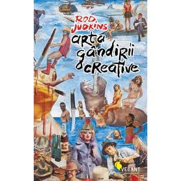 Arta gandirii creative - rod judkins, editura vellant