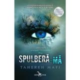 SpulberA-Ma (cartea Intai Din Seria Atingerea Lui Juliette) - Tahereh Mafi