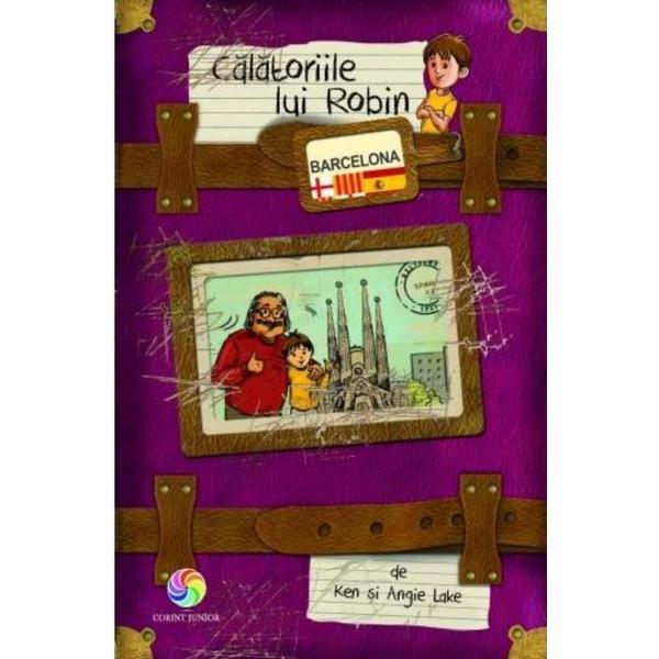 Calatoriile lui robin: barcelona - ken si angie lake