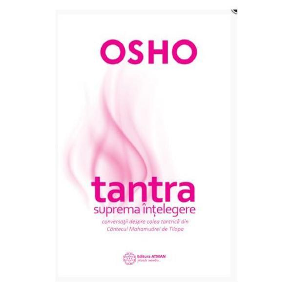Tantra, suprema intelegere - osho, editura atman