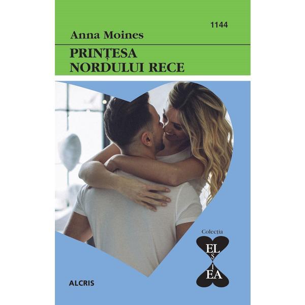 Printesa nordului rece - anna moines, editura alcris