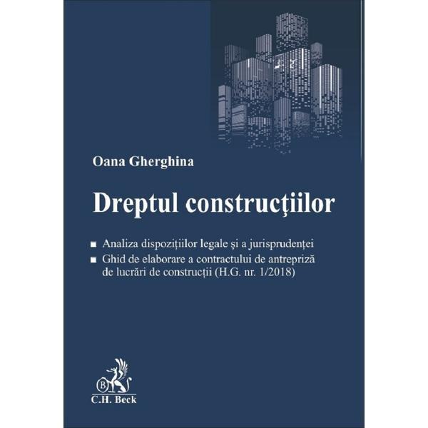 Dreptul constructiilor - oana gherghina, editura c.h. beck